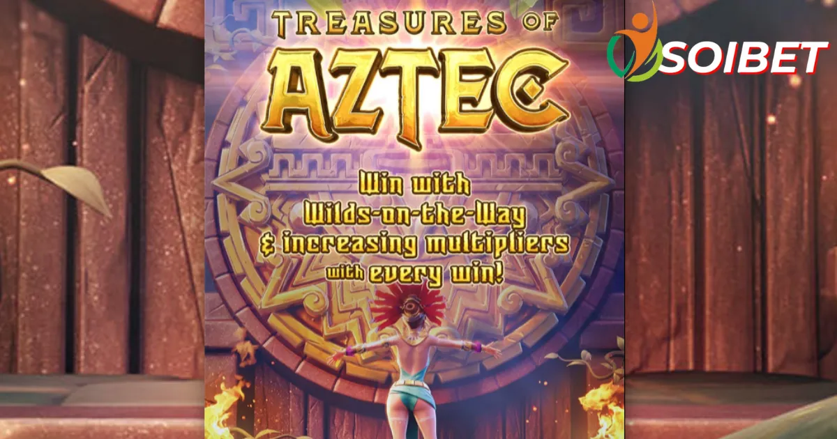 ความน่าตื่นเต้นของแจ็คพอต Treasures of Aztec